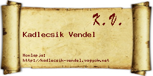 Kadlecsik Vendel névjegykártya